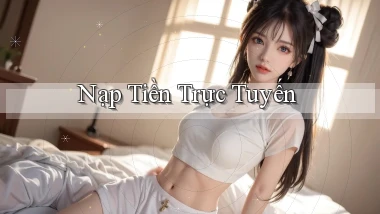 Nạp tiền Trực tuyến