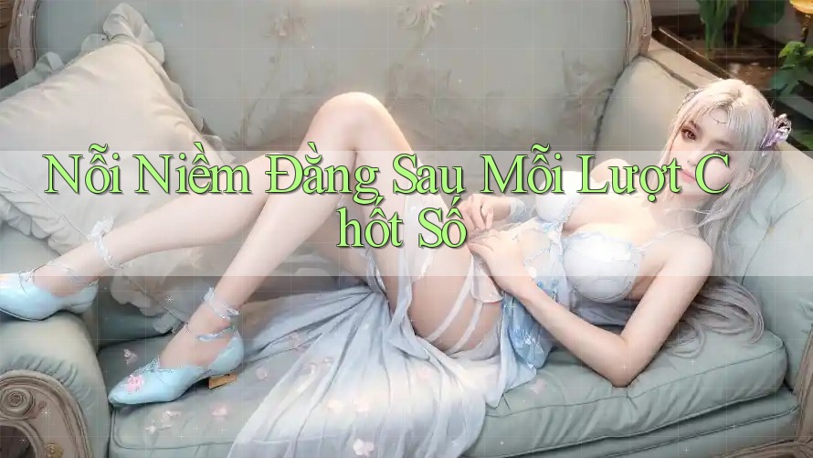 Nỗi Niềm Đằng Sau Mỗi Lượt Chốt Số