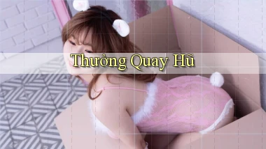Thưởng Quay hũ